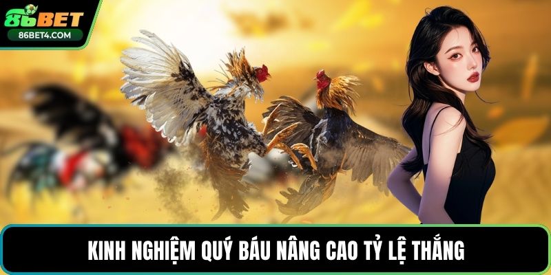 Kinh nghiệm quý báu nâng cao tỷ lệ thắng