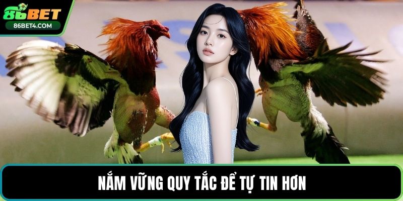 Nắm vững quy tắc để tự tin hơn