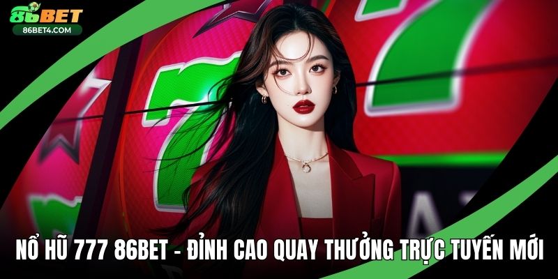 Nổ Hũ 777 86bet