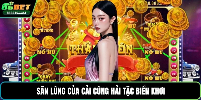 Săn lùng của cải cùng hải tặc biển khơi