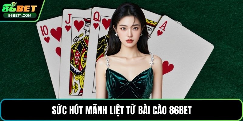 Sức hút mãnh liệt từ bài cào 86bet